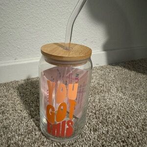 Glass Drinkware “You got this”
